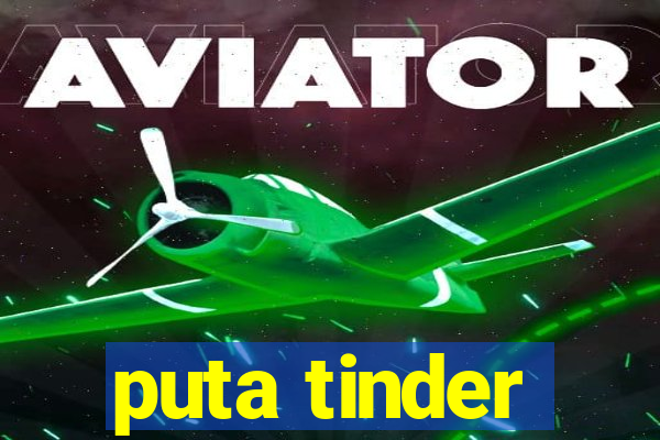 puta tinder